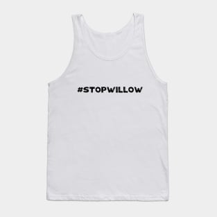 Protect Our Planet Preserve Future Stop Willow #StopWillow Tank Top